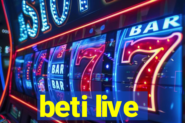 beti live